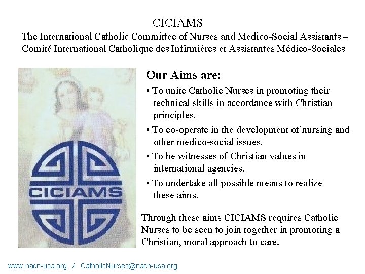  CICIAMS The International Catholic Committee of Nurses and Medico-Social Assistants – Comité International