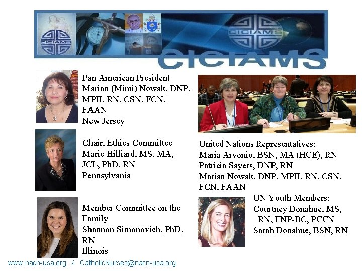 Pan American President Marian (Mimi) Nowak, DNP, MPH, RN, CSN, FCN, FAAN New Jersey