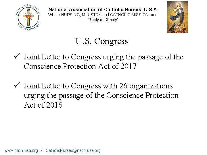 National Association of Catholic Nurses, U. S. A. Where NURSING, MINISTRY and CATHOLIC MISSION