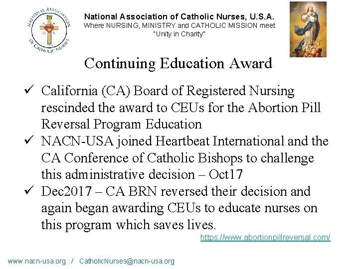 National Association of Catholic Nurses, U. S. A. Where NURSING, MINISTRY and CATHOLIC MISSION