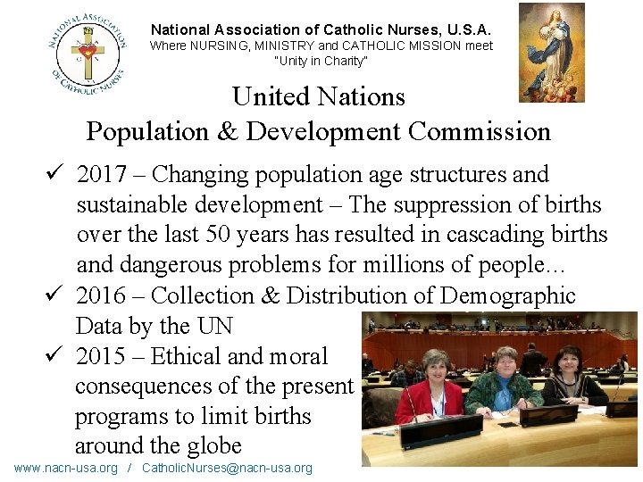 National Association of Catholic Nurses, U. S. A. Where NURSING, MINISTRY and CATHOLIC MISSION