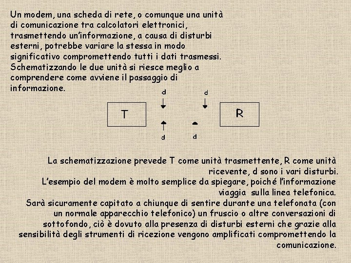 Un modem, una scheda di rete, o comunque una unità di comunicazione tra calcolatori