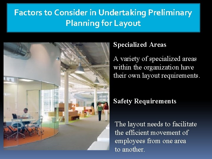 Factors to Consider in Undertaking Preliminary Planning for Layout Specialized Areas A variety of Factors to Consider in Undertaking Preliminary Planning for Layout Specialized Areas A variety of