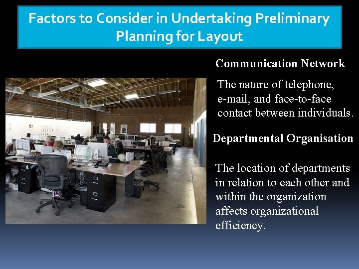 Factors to Consider in Undertaking Preliminary Planning for Layout Communication Network The nature of Factors to Consider in Undertaking Preliminary Planning for Layout Communication Network The nature of