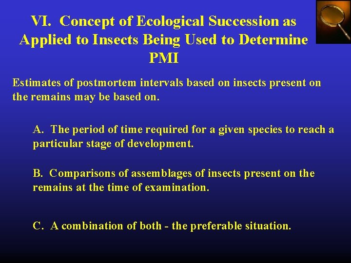 VI. Concept of Ecological Succession as Applied to Insects Being Used to Determine PMI