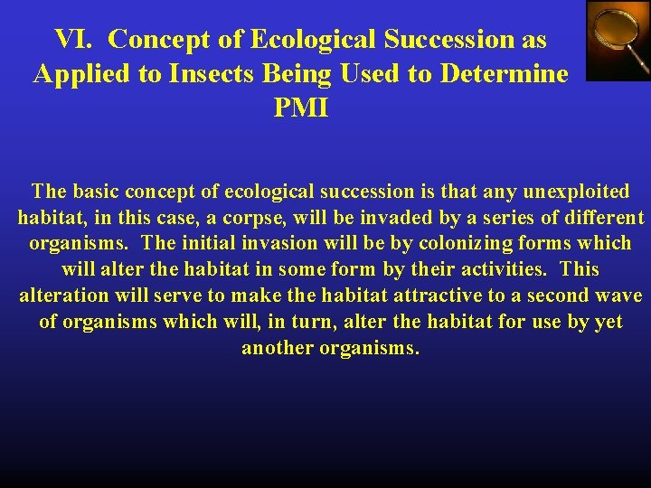 VI. Concept of Ecological Succession as Applied to Insects Being Used to Determine PMI