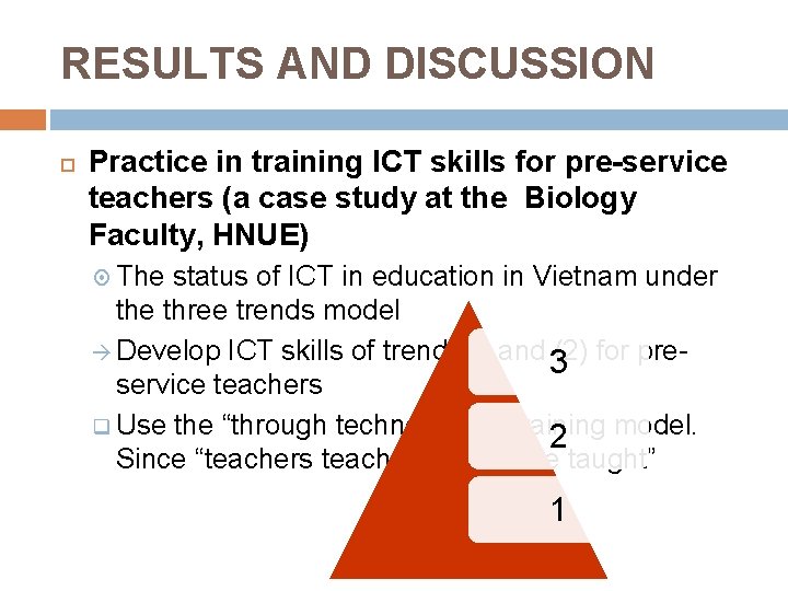 RESULTS AND DISCUSSION Practice in training ICT skills for pre-service teachers (a case study RESULTS AND DISCUSSION Practice in training ICT skills for pre-service teachers (a case study