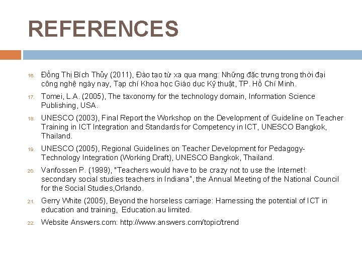 REFERENCES 16. 17. 18. 19. 20. 21. 22. Đồng Thị Bích Thủy (2011), Đào REFERENCES 16. 17. 18. 19. 20. 21. 22. Đồng Thị Bích Thủy (2011), Đào