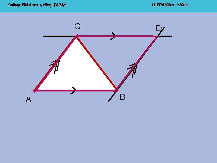 11 f. Y%AKsh -. Ks; h iudka; r f¾Ld w; r ; , r.