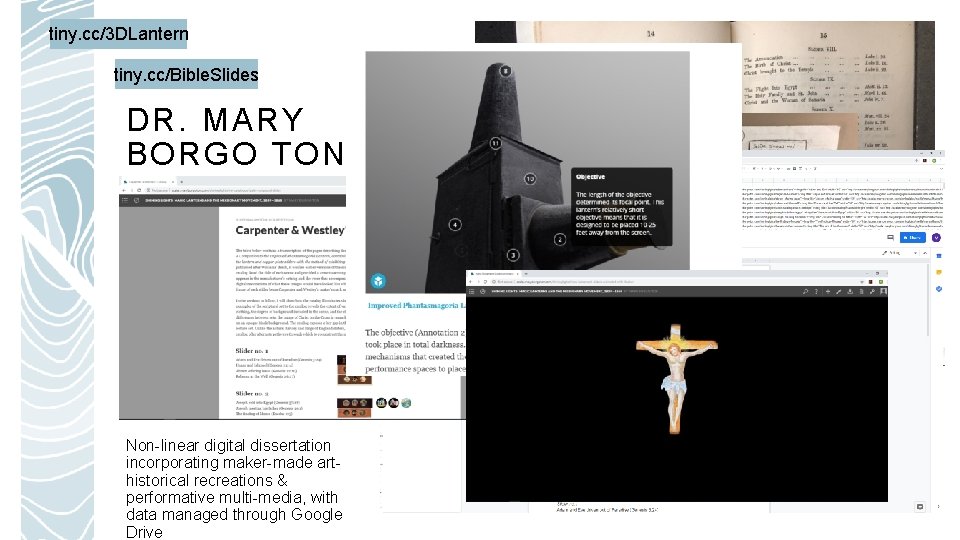 tiny. cc/3 DLantern tiny. cc/Bible. Slides DR. MARY BORGO TON Non-linear digital dissertation incorporating