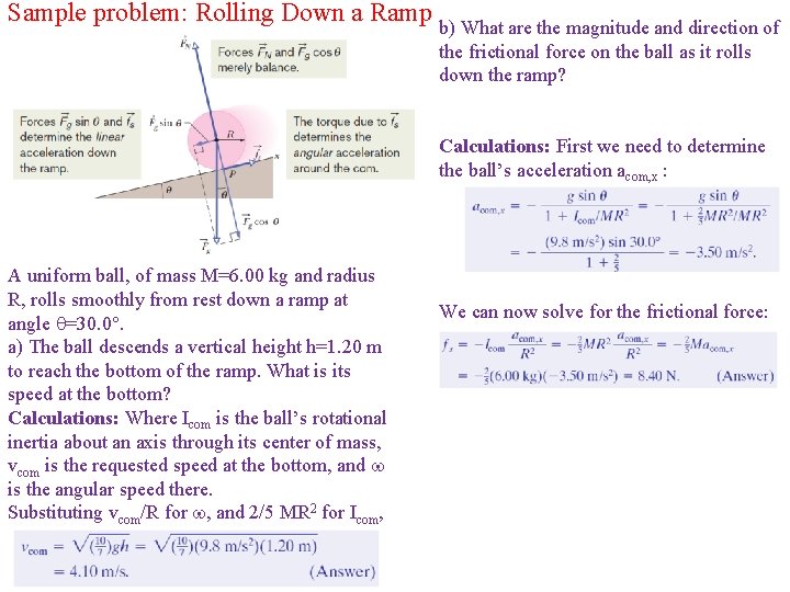 Sample problem: Rolling Down a Ramp b) What are the magnitude and direction of
