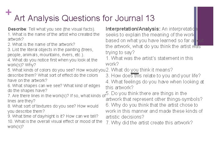 + Art Analysis Questions for Journal 13 Interpretation/Analysis: An interpretation Describe: Tell what you