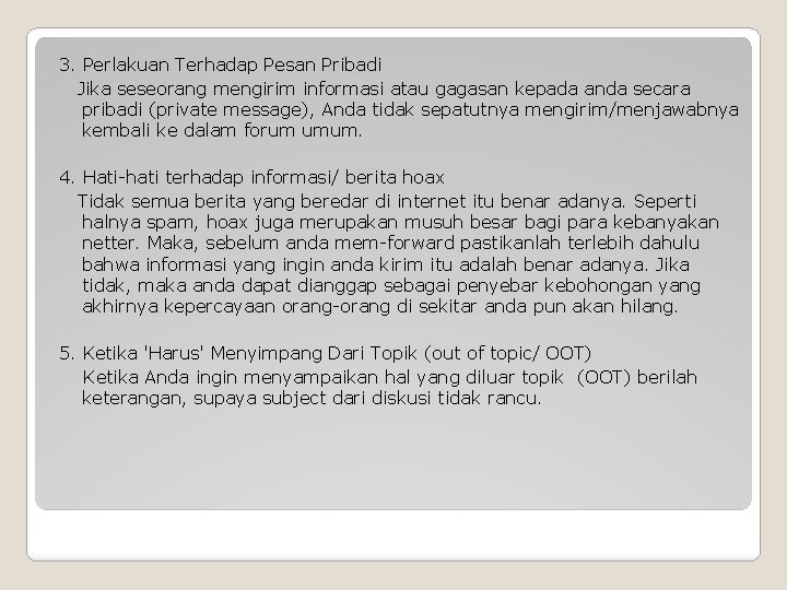 3. Perlakuan Terhadap Pesan Pribadi Jika seseorang mengirim informasi atau gagasan kepada anda secara