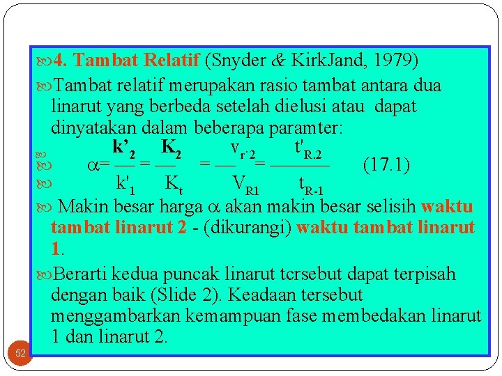  4. Tambat Relatif (Snyder & Kirk. Jand, 1979) Tambat relatif merupakan rasio tambat