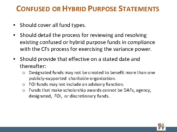 CONFUSED OR HYBRID PURPOSE STATEMENTS • Should cover all fund types. • Should detail