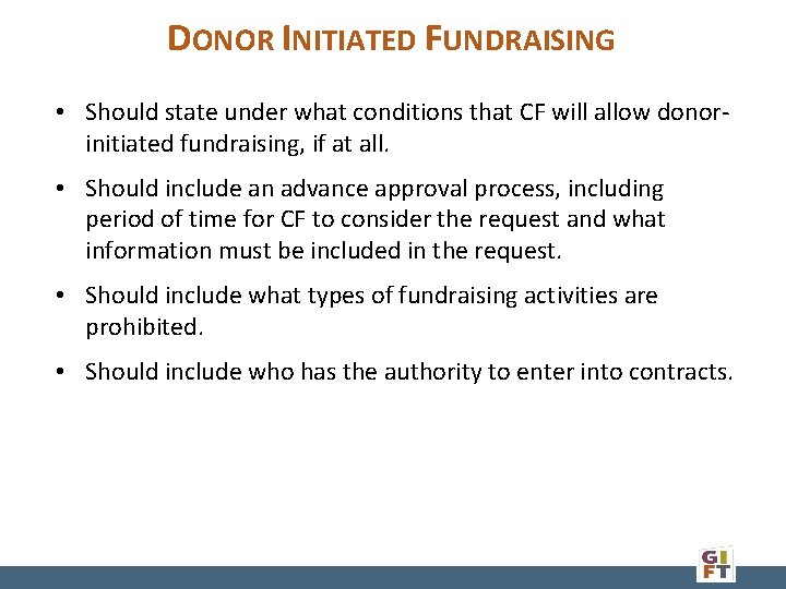 DONOR INITIATED FUNDRAISING • Should state under what conditions that CF will allow donorinitiated