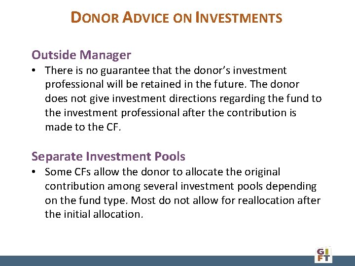 DONOR ADVICE ON INVESTMENTS Outside Manager • There is no guarantee that the donor’s