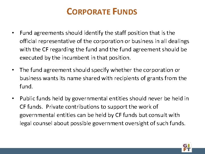 CORPORATE FUNDS • Fund agreements should identify the staff position that is the official