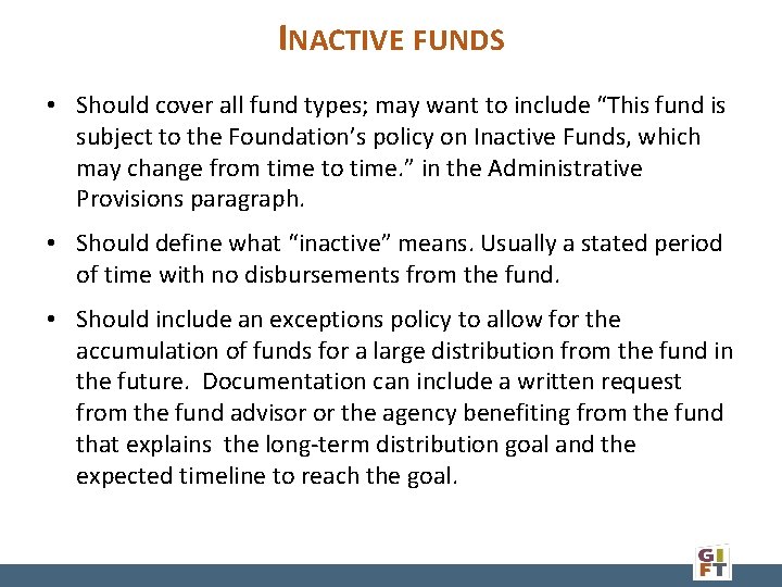 INACTIVE FUNDS • Should cover all fund types; may want to include “This fund