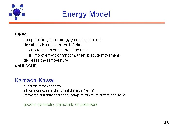 Energy Model repeat compute the global energy (sum of all forces) for all nodes