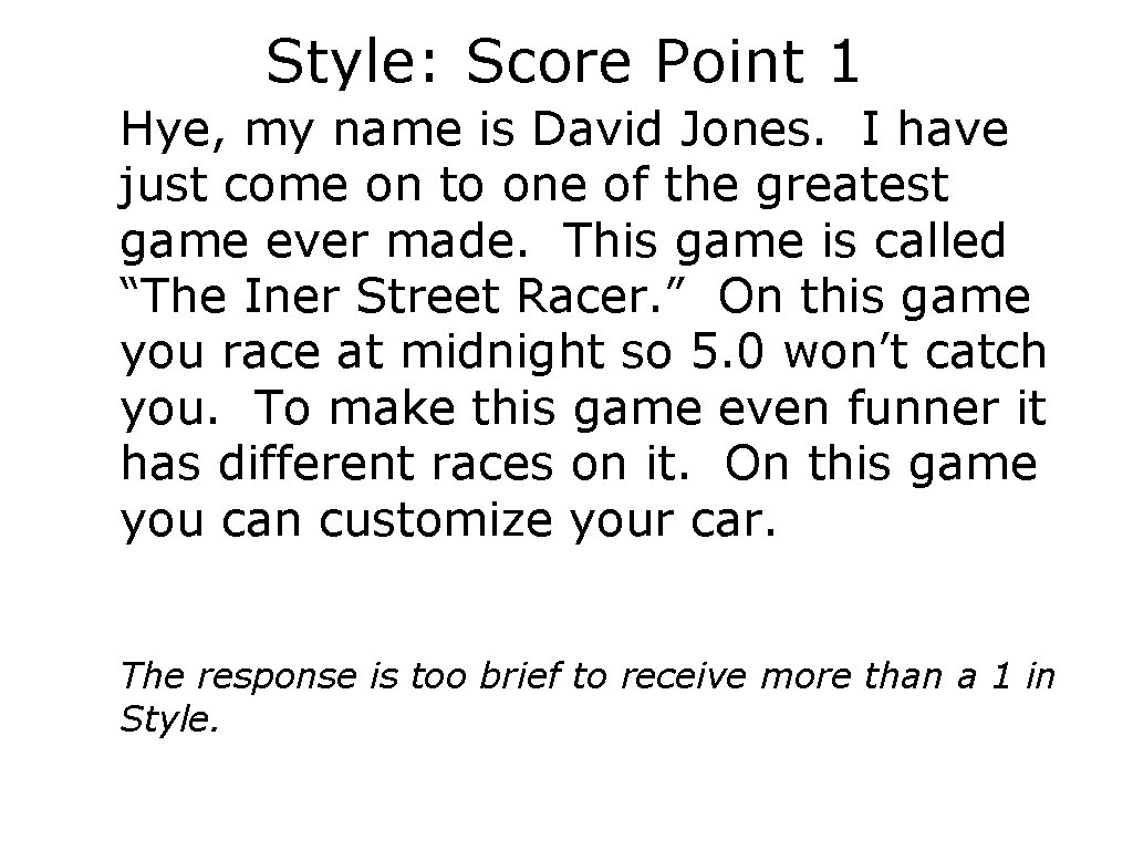Style: Score Point 1 Hye, my name is David Jones. I have just come