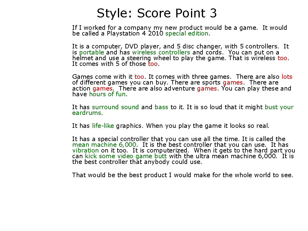 Style: Score Point 3 If I worked for a company my new product would