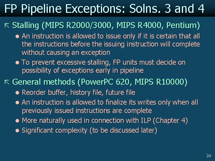FP Pipeline Exceptions: Solns. 3 and 4 ã Stalling (MIPS R 2000/3000, MIPS R