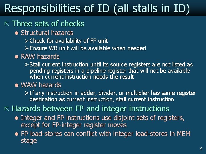Responsibilities of ID (all stalls in ID) ã Three sets of checks l Structural