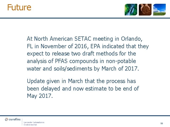 Future At North American SETAC meeting in Orlando, FL in November of 2016, EPA