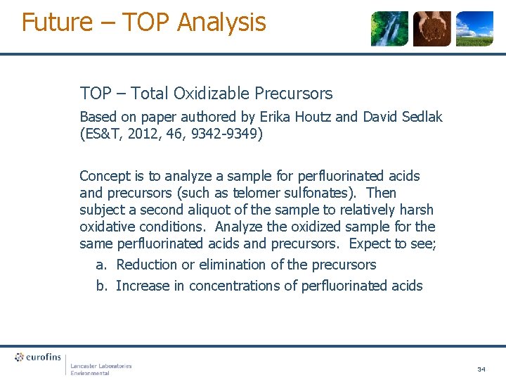 Future – TOP Analysis TOP – Total Oxidizable Precursors Based on paper authored by