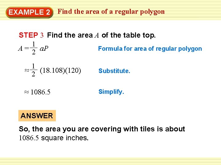 Find the area of a regular polygon Warm-Up 2 Exercises EXAMPLE STEP 3 Find