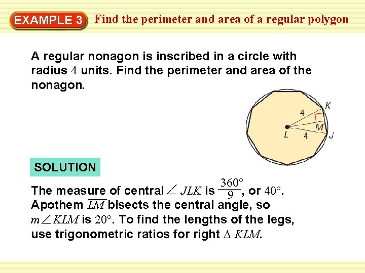 Find the perimeter and area of a regular polygon Warm-Up 3 Exercises EXAMPLE A