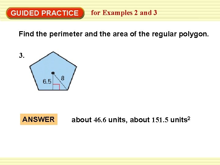 Warm-Up Exercises GUIDED PRACTICE for Examples 2 and 3 Find the perimeter and the