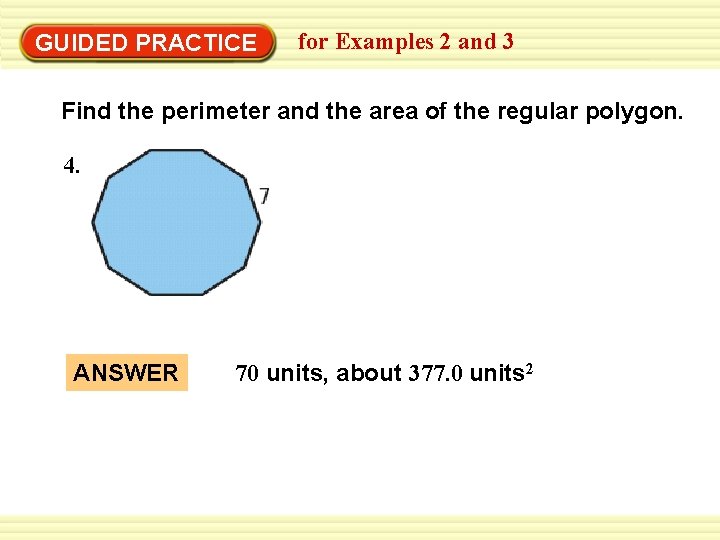 Warm-Up Exercises GUIDED PRACTICE for Examples 2 and 3 Find the perimeter and the