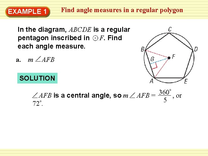 Find angle measures in a regular polygon Warm-Up 1 Exercises EXAMPLE In the diagram,