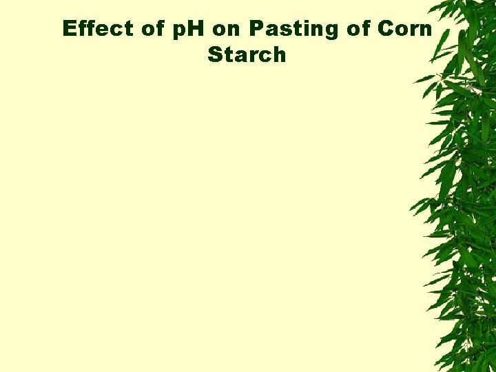 Effect of p. H on Pasting of Corn Starch 