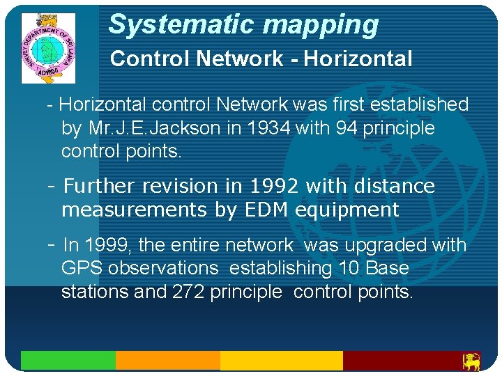 Company LOGO Systematic mapping Control Network - Horizontal control Network was first established by