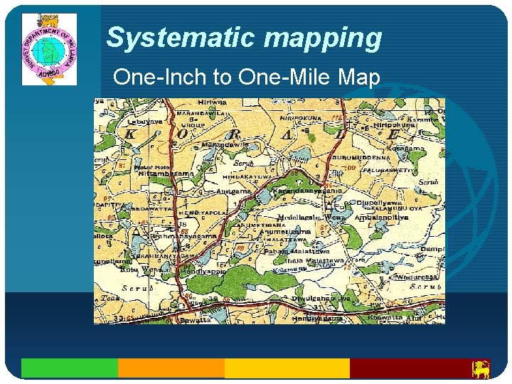 Company LOGO Systematic mapping One-Inch to One-Mile Map 