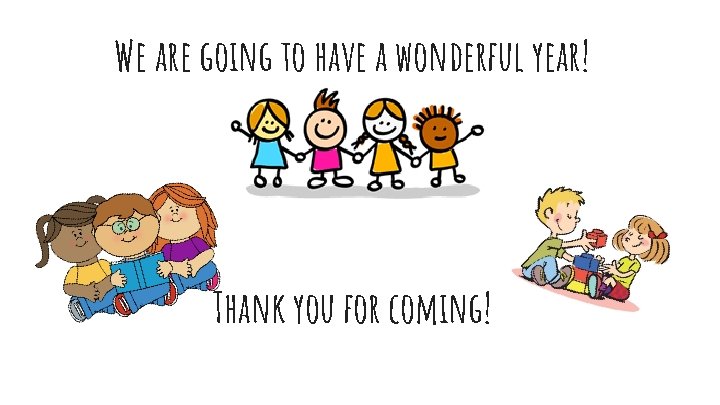 We are going to have a wonderful year! Thank you for coming! 