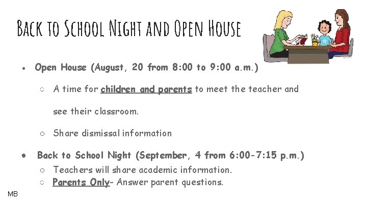 Back to School Night and Open House ● Open House (August, 20 from 8: