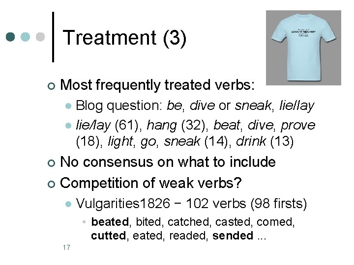 Treatment (3) ¢ Most frequently treated verbs: Blog question: be, dive or sneak, lie/lay