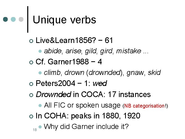 Unique verbs ¢ Live&Learn 1856? − 61 l ¢ abide, arise, gild, gird, mistake.