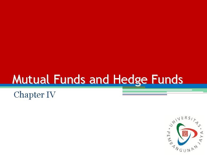 Mutual Funds and Hedge Funds Chapter IV 