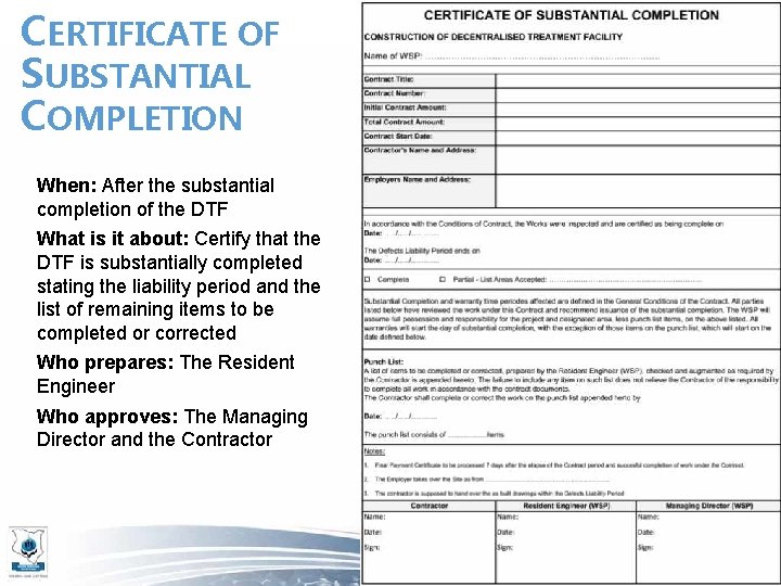 CERTIFICATE OF SUBSTANTIAL COMPLETION When: After the substantial completion of the DTF What is