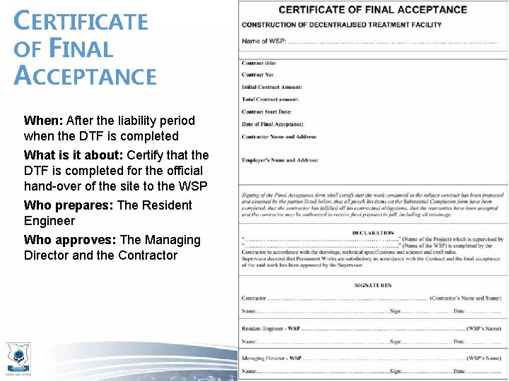 CERTIFICATE OF FINAL ACCEPTANCE When: After the liability period when the DTF is completed
