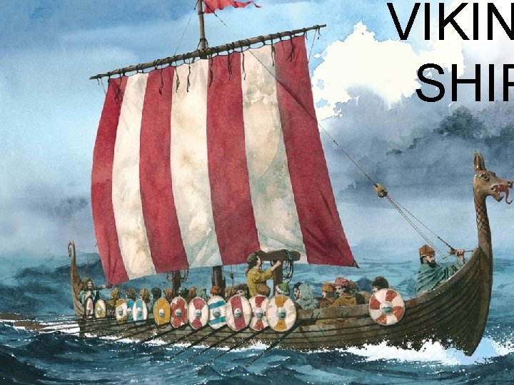 VIKIN SHIP VIKIN SHIP