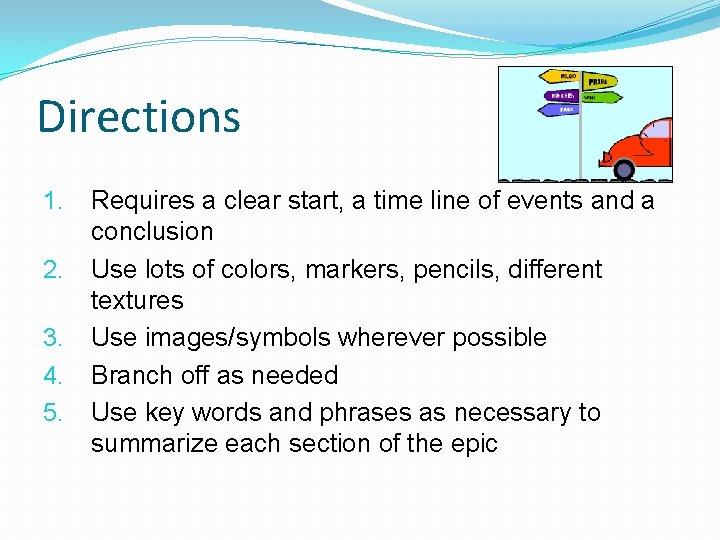Directions 1. 2. 3. 4. 5. Requires a clear start, a time line of Directions 1. 2. 3. 4. 5. Requires a clear start, a time line of