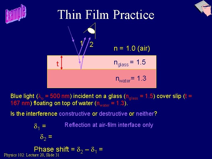 Thin Film Practice 1 2 n = 1. 0 (air) nglass = 1. 5
