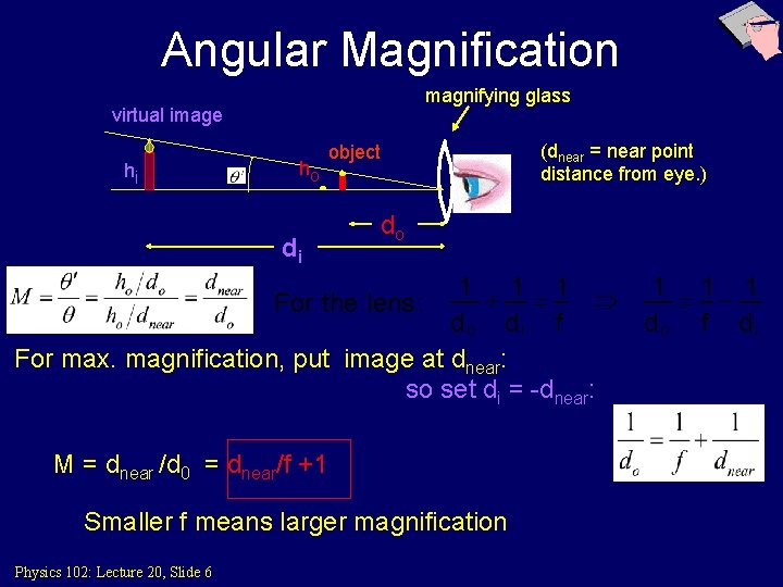 Angular Magnification magnifying glass virtual image hi ho di object (dnear = near point