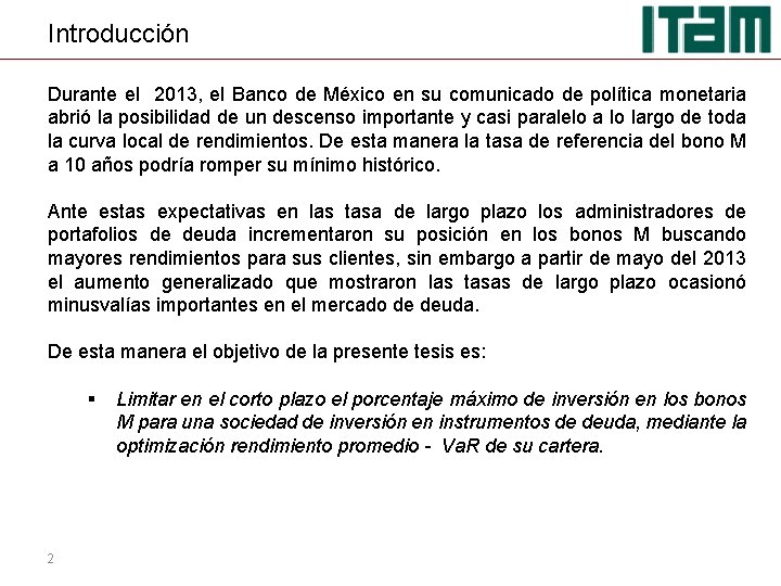 Introducción Durante el 2013, el Banco de México en su comunicado de política monetaria